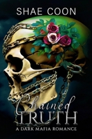 Chained Truth: A Dark Mafia Romance B0CQ6BRPHY Book Cover