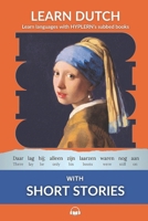 Learn Dutch with Short Stories: Interlinear Dutch to English 198794982X Book Cover