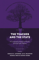 The Teacher and the State: A Comparative Analysis of Nordic and East Asian Nations (International Perspectives on Education and Society) 1836629931 Book Cover