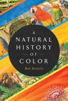 A Natural History of Color 1643134426 Book Cover