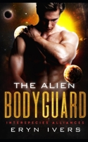 The Alien Bodyguard: An MM Alien Romance B09VG57QRJ Book Cover