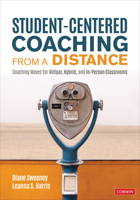 Student-Centered Coaching from a Distance: Coaching Moves for Virtual, Hybrid, and In-Person Classrooms 1071845373 Book Cover