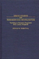 Urban Housing and Neighborhood Revitalization: Turning a Federal Program into Local Projects 0313261482 Book Cover