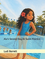 Alu’s Second Day At Swim Practice B0HFVLHDZB Book Cover