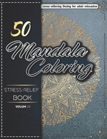 50 Stress-Relief Mandala Coloring Book For Adults: Unique Mandalas Flower Midnight Edition for Adults & kids with multiple level Relaxation, Happiness, Meditation, Relieving & Art Color Therapy B088JNWXWT Book Cover