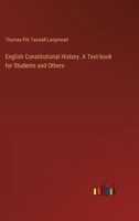 English Constitutional History. A Text-book for Students and Others 3385379636 Book Cover