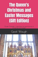 The Queen's Christmas and Easter Messages (Gift Edition): Queen Elizabeth II describes the significance of Christmas and Easter (The Queen's Faith) B086Y3BVRX Book Cover