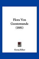 Flora Von Geestemunde (1881) 116117186X Book Cover