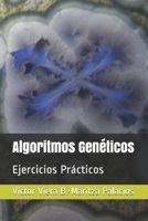 Algoritmos Gen�ticos: Ejercicios Pr�cticos 1077555202 Book Cover