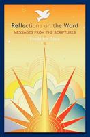 Reflections on the Word: Messages from the scriptures 1419679643 Book Cover