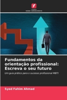 Fundamentos da orientação profissional: Escreva o seu futuro (Portuguese Edition) 6209983596 Book Cover