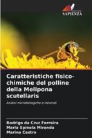 Caratteristiche fisico-chimiche del polline della Melipona scutellaris 6209315313 Book Cover