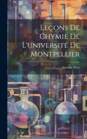 Le�ons De Chymie De L'universit� De Montpellier 1022544225 Book Cover