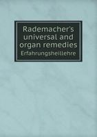 Rademacher's Universal and Organ Remedies Erfahrungsheillehre 1446097374 Book Cover