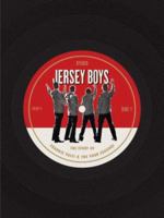 Jersey Boys: The Story of Frankie Valli & the Four Seasons 0767927583 Book Cover