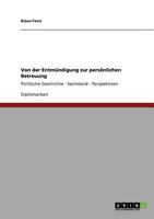 Von der Entm�ndigung zur pers�nlichen Betreuung: Politische Geschichte - Sachstand - Perspektiven 364082282X Book Cover