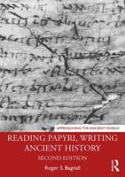 Reading Papyri, Writing Ancient History (Approaching the Ancient World) 0415093775 Book Cover