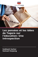 Les pensées et les idées de Tagore sur l'éducation: Une introspection (French Edition) 6207967356 Book Cover