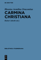 Carmina christiana (Bibliotheca scriptorum Graecorum et Romanorum Teubneriana) (Latin Edition) 3110606828 Book Cover