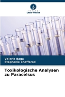 Toxikologische Analysen zu Paracelsus (German Edition) 6630199006 Book Cover