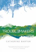Troublemakers 1512475491 Book Cover