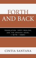 Forth and Back: Translation, Dirty Realism, and the Spanish Novel 161148460X Book Cover