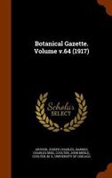 Botanical Gazette. Volume V.64 (1917) 1247974340 Book Cover