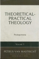 Theoretical and Practical Theology Volume 1: Prolegomena 1601785593 Book Cover
