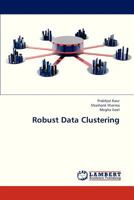 Robust Data Clustering 3659323772 Book Cover