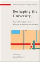 Reshaping the University: New Relationships Between Research, Scholarship and Teaching 033521701X Book Cover