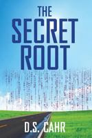 The Secret Root 0615581285 Book Cover