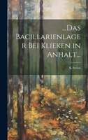 ...Das Bacillarienlager Bei Klieken in Anhalt... 1021137561 Book Cover