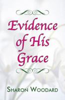 Evidence of His Grace 1624220037 Book Cover