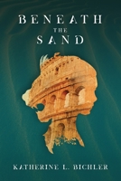 Beneath the Sand 0578324482 Book Cover