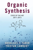 Organic Synthesis: State of the Art 2011-2013 0190200790 Book Cover