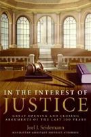 In the Interest of Justice: Great Opening and Closing Arguments of the Last 100 Years 006050966X Book Cover
