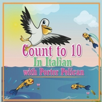Count to 10 in Italian with Porter Pelican B086PT96H4 Book Cover