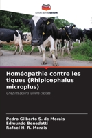 Homéopathie contre les tiques (Rhipicephalus microplus): Chez les bovins laitiers croisés 6206226913 Book Cover