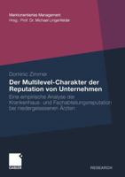 Der Multilevel-Charakter Der Reputation Von Unternehmen: Eine Empirische Analyse Der Krankenhaus- Und Fachabteilungsreputation Bei Niedergelassenen Arzten 3834921467 Book Cover