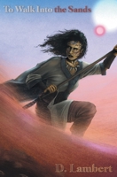 To Walk into the Sands (Sands of Nanterac) B0F7NR1Q9B Book Cover