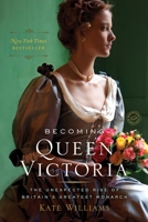 Becoming Queen: The Tragic Death of Princess Charlotte and the Unexpected Rise of Britain's Greatest Monarch 0099451824 Book Cover