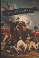 This Bloody Union: An Alternate History of America 1702812987 Book Cover
