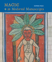 Magic in Medieval Manuscripts (Medieval Life in Manuscripts) 0802037976 Book Cover