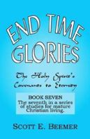 End Time Glories 1582750262 Book Cover