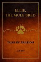 Ellie, the Mule Bred (Tales of Arillion) 1763737551 Book Cover