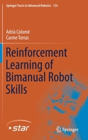 Reinforcement Learning of Bimanual Robot Skills 3030263258 Book Cover