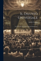 Il Diluvio Universale; o, Il Trionfo di Lucifero; Poema Drammatico 1022017772 Book Cover