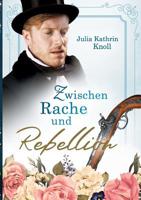 Zwischen Rache und Rebellion (German Edition) 3732248259 Book Cover