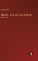 Recherches sur les Echinides des Cotes de Provence 3368636081 Book Cover