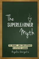 The Superlearner Myth 1548236632 Book Cover